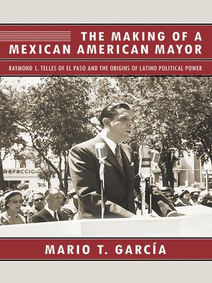 cover image of The Making of a Mexican American Mayor